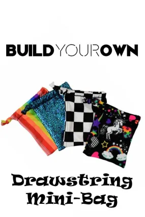 Build Your Own Drawstring Mini Bag